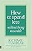 How to Spend Less Without Being Miserable