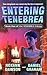 Entering Tenebrea (Tenebrea Trilogy)
