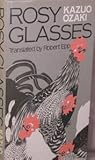Rosy Glasses by Ozaki