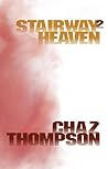 STAIRWAY2 HEAVEN by Chaz Thompson