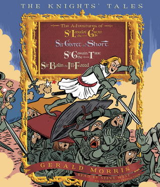 The Knights' Tales Collection: Book 1: Sir Lancelot the Great; Book 2: Sir Givret the Short; Book 3: Sir Gawain the True; Book 4: Sir Balin the Ill-Fated (The Knight's Tales Series)
