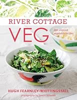 River Cottage Veg Every Day By Hugh Fearnley Whittingstall