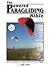 The Powered Paragliding Bible by Jeff Goin