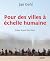 Pour des villes à échelle humaine