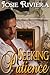 Seeking Patience by Josie Riviera