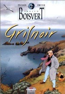 Julien Boisvert T02: Grisnoir (Hardcover)