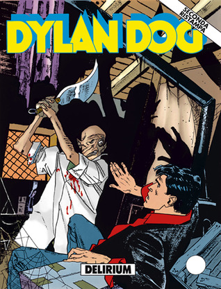 Dylan Dog n. 54:  Delirium (Paperback)