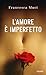 L'amore è imperfetto by Francesca Muci