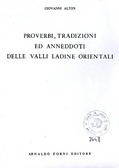 Proverbi tradizioni ed aneddoti delle Valli ladine orientali rist. anast.