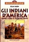 Gli indiani d'America: Origini e storia di un grande popolo