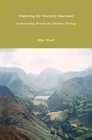 Exploring the Heavenly Sanctuary: Understanding Seventh-day Adventist Theology (Hardcover)