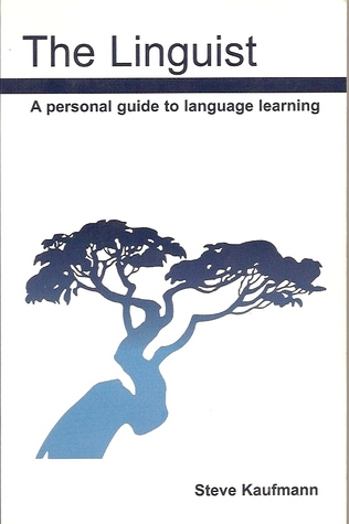 The Linguist: A Personal Guide to Language Learning (Paperback)