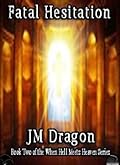 Fatal Hesitation