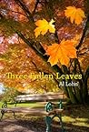 THREE FALLEN LEAVES