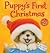Puppy's First Christmas: A ...