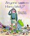 Anyone Seen Harry Lately? Anyone Seen Harry Lately?