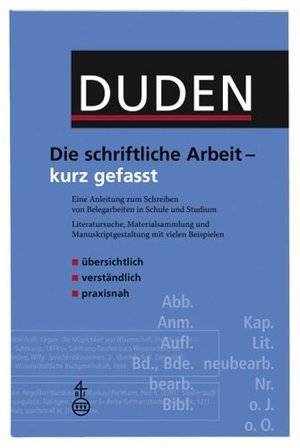 Duden. Die schriftliche Arbeit - kurz gefasst