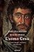 L'uomo Gesù: giorni, luoghi, incontri di una vita