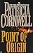 Point of Origin by Patricia Cornwell