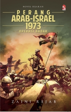 Perang Arab Israel 1973: Operasi Badar (Paperback)