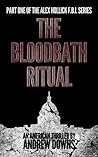 The Bloodbath Ritual by Andrew Downs The Bloodbath Ritual by Andrew Downs