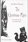 The Christmas Mink: And Other December Tales from the North Woods