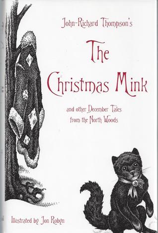 The Christmas Mink: And Other December Tales from the North Woods (Hardcover)