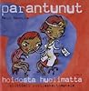 Parantunut hoidosta huolimatta by Mervi Marttila