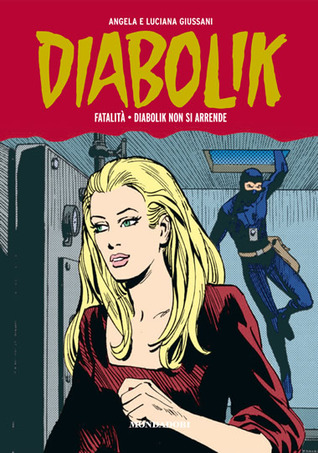 Diabolik Gli anni della gloria n. 14: Fatalità - Diabolik non si arrende (Hardcover)