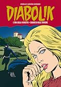 Diabolik Gli anni della gloria n. 16: L'ora della vendetta - Squarcio nelle tenebre