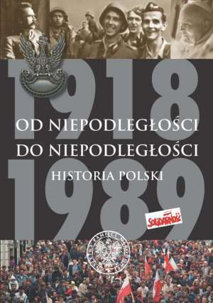 Od niepodległości do niepodległości. Historia Polski 1918–1989 (Paperback)