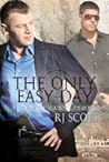 The Only Easy Day by R.J. Scott