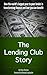 The Lending Club Story: How the world's largest peer to peer lender is transforming finance and how you can benefit