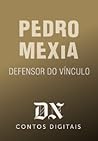 Defensor do Vínculo by Pedro Mexia