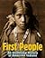 First People: An Illustrate...