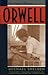 Orwell by Michael Shelden