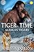 Tiger Time (Alaskan Tigers,...