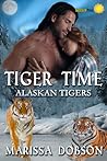 Tiger Time (Alaskan Tigers, #1)