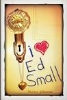 I Heart Ed Small by Shirley  Johnson