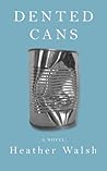 Dented Cans by Heather Walsh