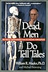 Dead Men Do Tell ...