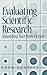 Evaluating Scientific Research: Separating Fact from Fiction
