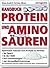 Handbuch Protein und Aminosäuren