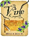 The Vine Keeper . . .  messages in Poetry and Prose by William S. Peters Sr.