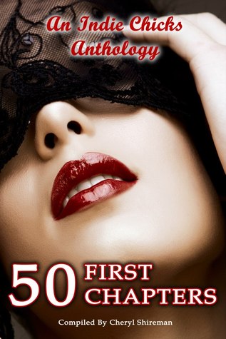 50 First Chapters: An Indie Chicks Anthology