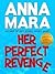 Her Perfect Revenge: A Laug...