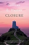 Closure by Gillian Hamer