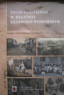 Życie codzienne w regionie kujawsko-pomorskim
