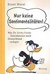 Nur keine Sentimentalitäten! Wie Dr. Erika Fuchs Entenhausen nach Deutschland verlegte