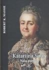 Katariina Suur. Naise portree by Robert K. Massie
